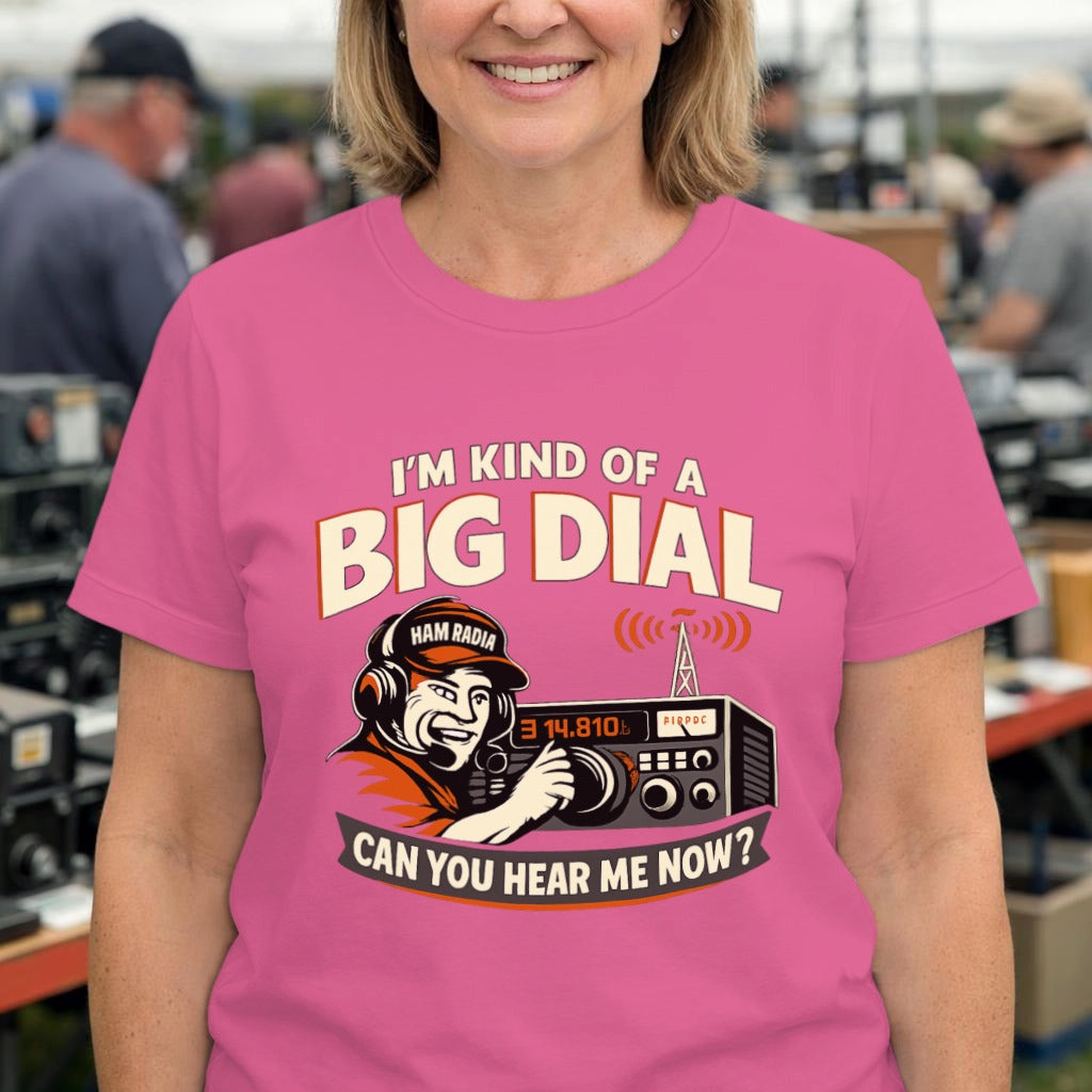 Big Dial Radio Tee — "Can You Hear Me Now?" Vintage Ham Radio T-Shirt