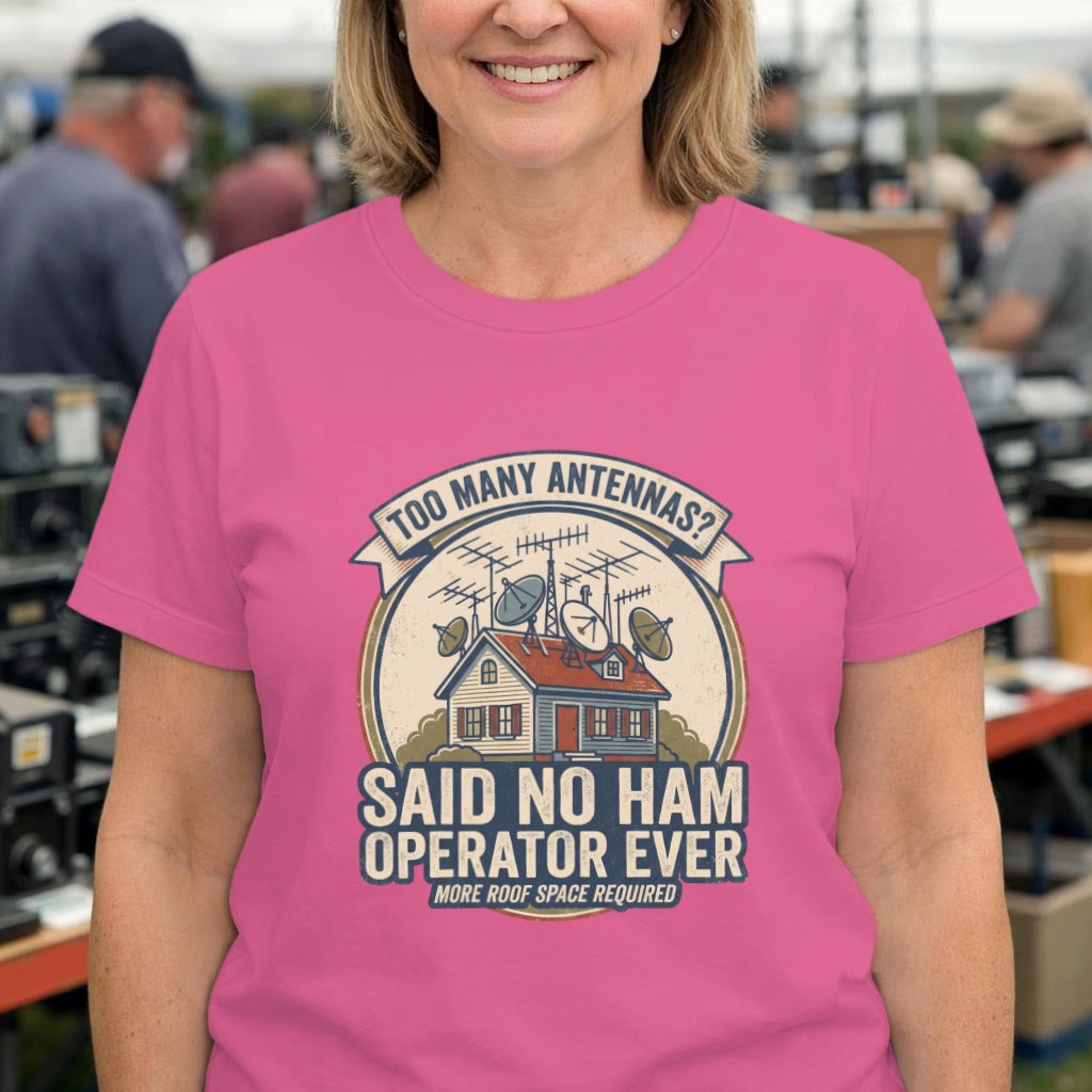 Ham Radio T‑Shirt — "Too Many Antennas? Said No Ham Operator Ever" Vintage Amateur Radio Tee