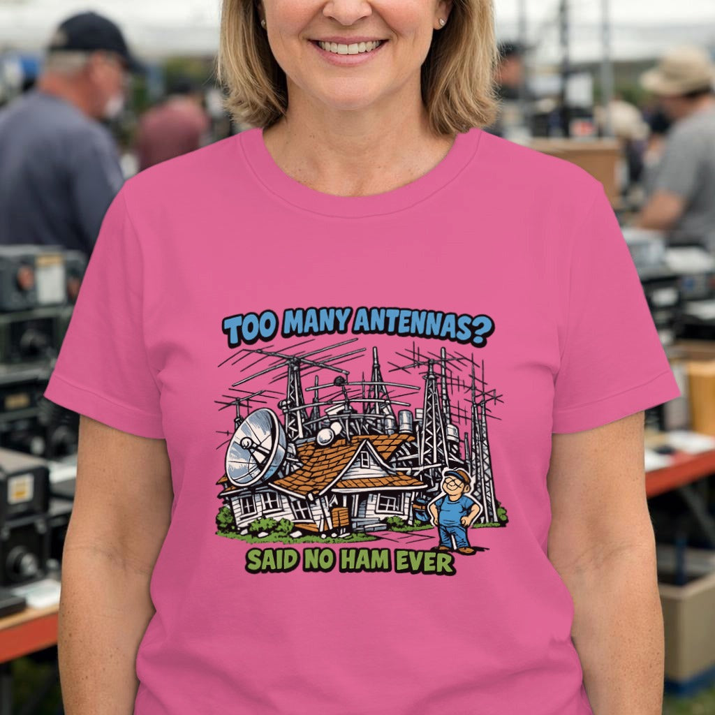 Ham Radio T‑Shirt — "Too Many Antennas? Said No Ham Ever" Graphic Tee