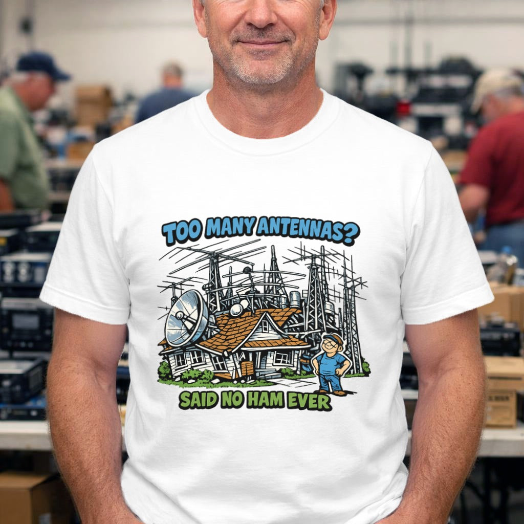 Ham Radio T‑Shirt — "Too Many Antennas? Said No Ham Ever" Graphic Tee