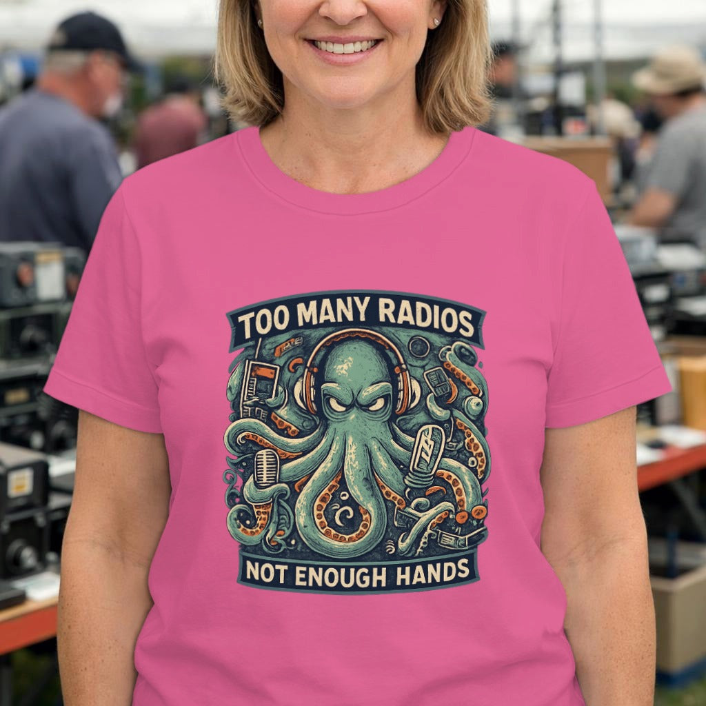 Octopus Ham Radio T-Shirt — "Too Many Radios, Not Enough Hands" Amateur Radio Tee