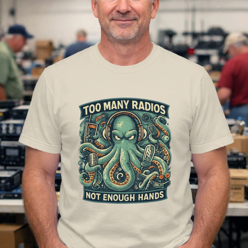 Octopus Ham Radio T-Shirt — "Too Many Radios, Not Enough Hands" Amateur Radio Tee