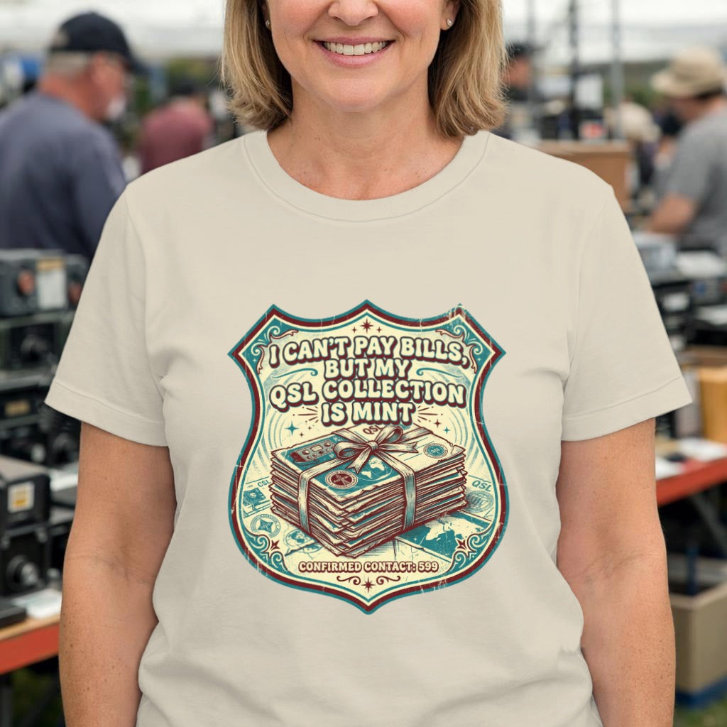 QSL Collector Graphic Tee — “I Can’t Pay Bills But My QSL Collection Is Mint” Retro Money Shirt