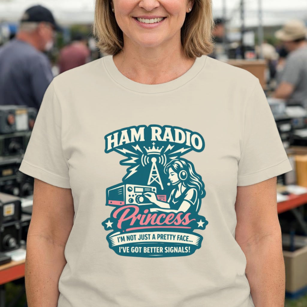 Ham Radio Princess T-Shirt — “I’m Not Just a Pretty Face, I’ve Got Better Signals” Women’s Amateur Radio Tee