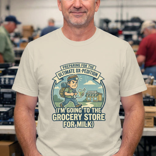 T-Shirt — "Preparing for the Ultimate DX-Pedition: I'm Going to the Grocery Store for Milk" Retro Camping Graphic Tee
