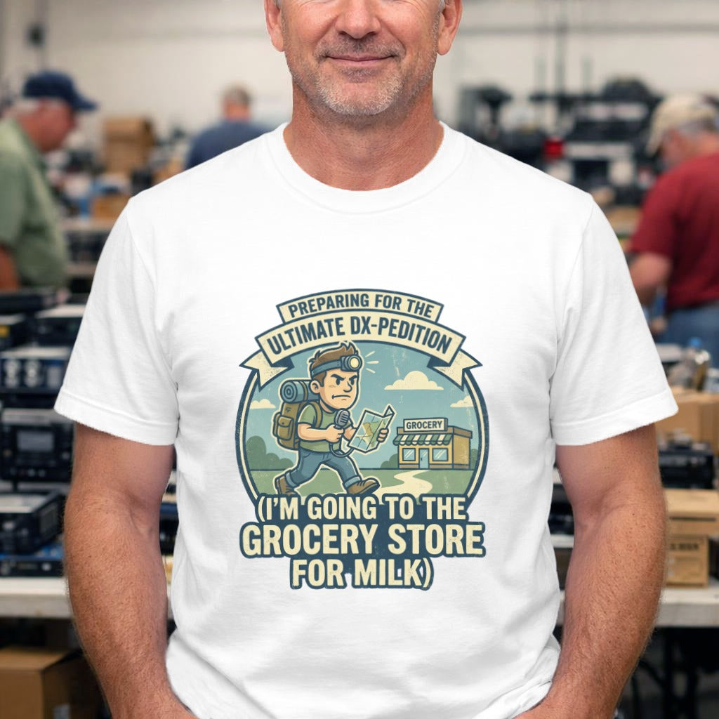 T-Shirt — "Preparing for the Ultimate DX-Pedition: I'm Going to the Grocery Store for Milk" Retro Camping Graphic Tee