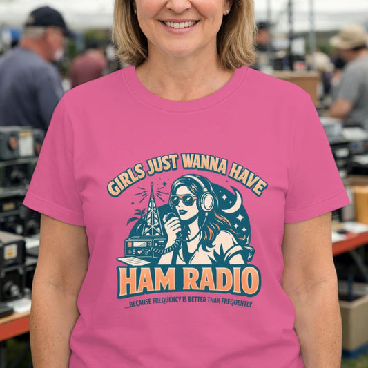 Ham Radio T-Shirt – "Girls Just Wanna Have Ham Radio" Vintage Radio Tee