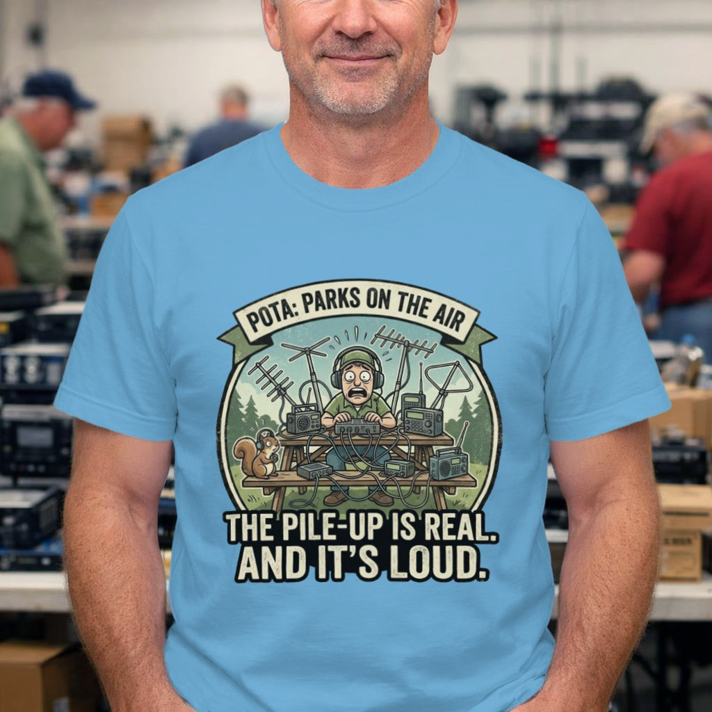 T-Shirt - "POTA: Parks on the Air" Ham Radio Tee — "The Pile-Up Is Real, And It's Loud"