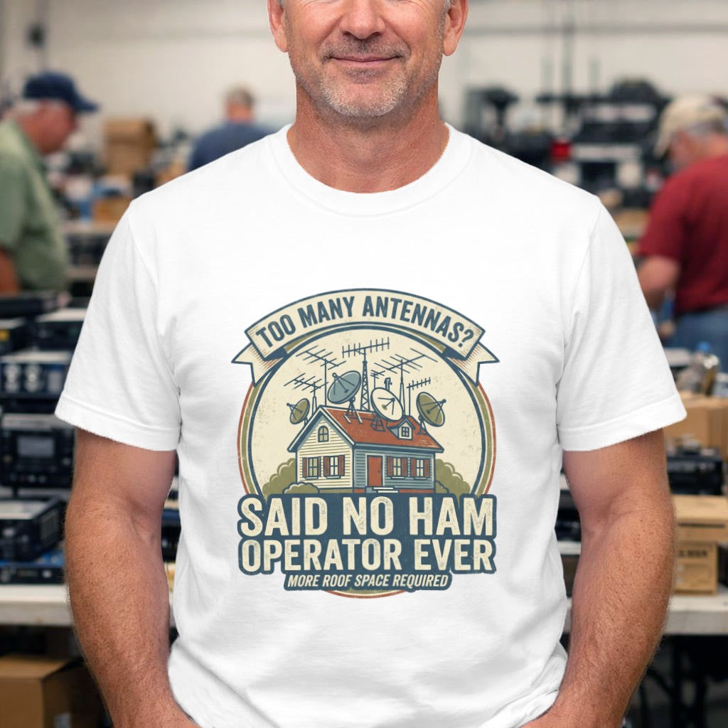 Ham Radio T‑Shirt — "Too Many Antennas? Said No Ham Operator Ever" Vintage Amateur Radio Tee