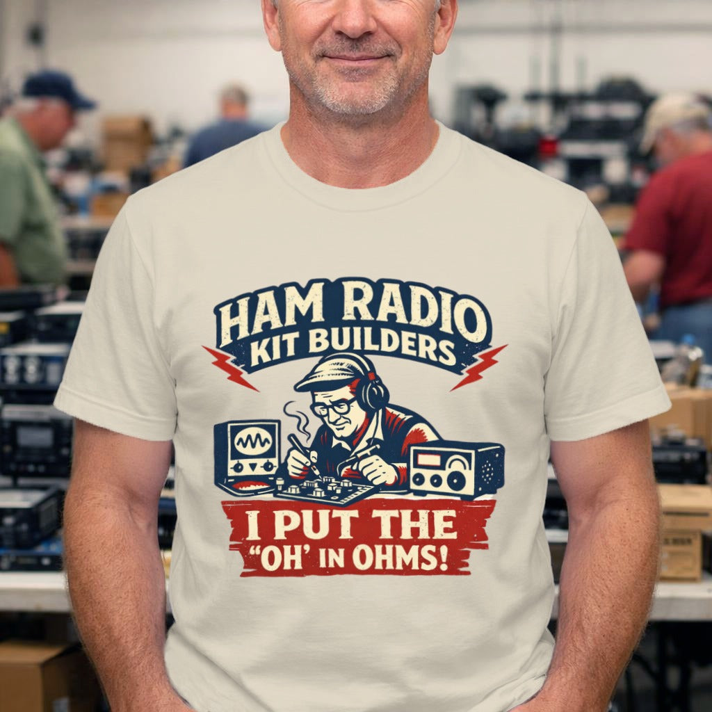 Ham Radio Kit Builders T-Shirt — "I Put the 'Oh' in Ohms" Retro Electronics Tee