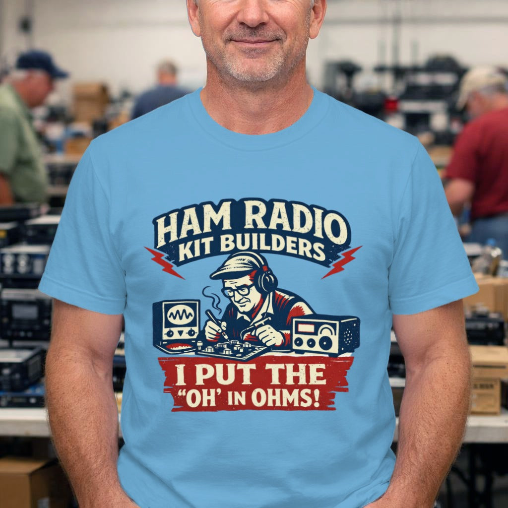Ham Radio Kit Builders T-Shirt — "I Put the 'Oh' in Ohms" Retro Electronics Tee