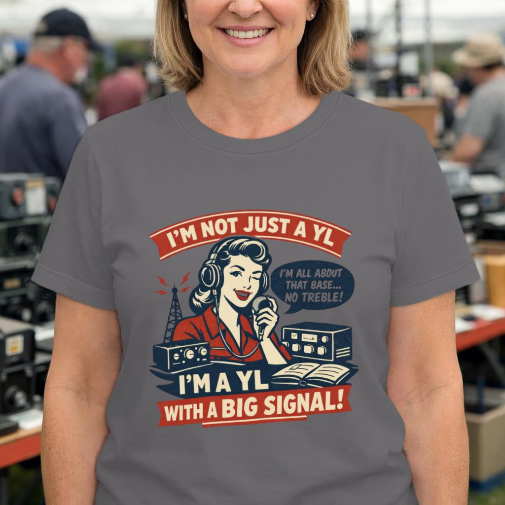 I'm a YL With a Big Signal T-Shirt — Vintage Radio Operator Tee