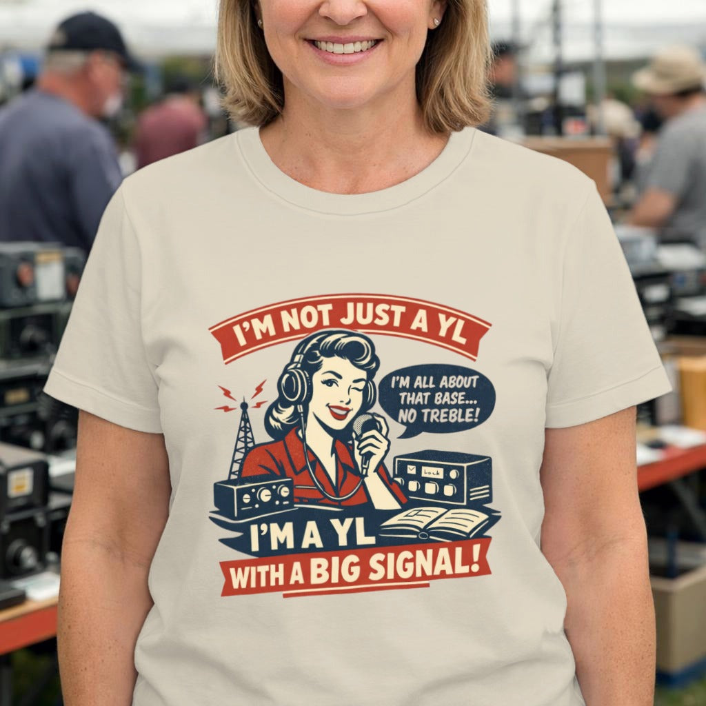 I'm a YL With a Big Signal T-Shirt — Vintage Radio Operator Tee