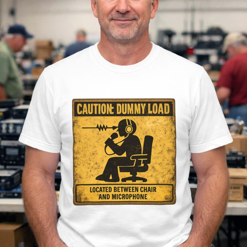 Caution Dummy Load T‑Shirt – Funny Radio Operator Microphone Sign Tee