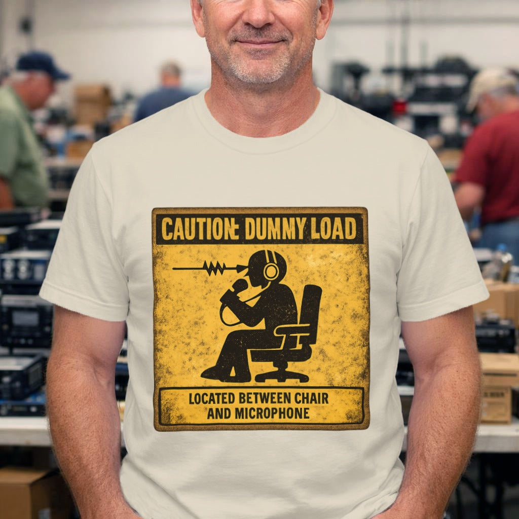Caution Dummy Load T‑Shirt – Funny Radio Operator Microphone Sign Tee