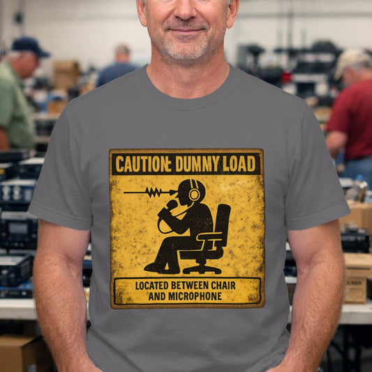 Caution Dummy Load T‑Shirt – Funny Radio Operator Microphone Sign Tee