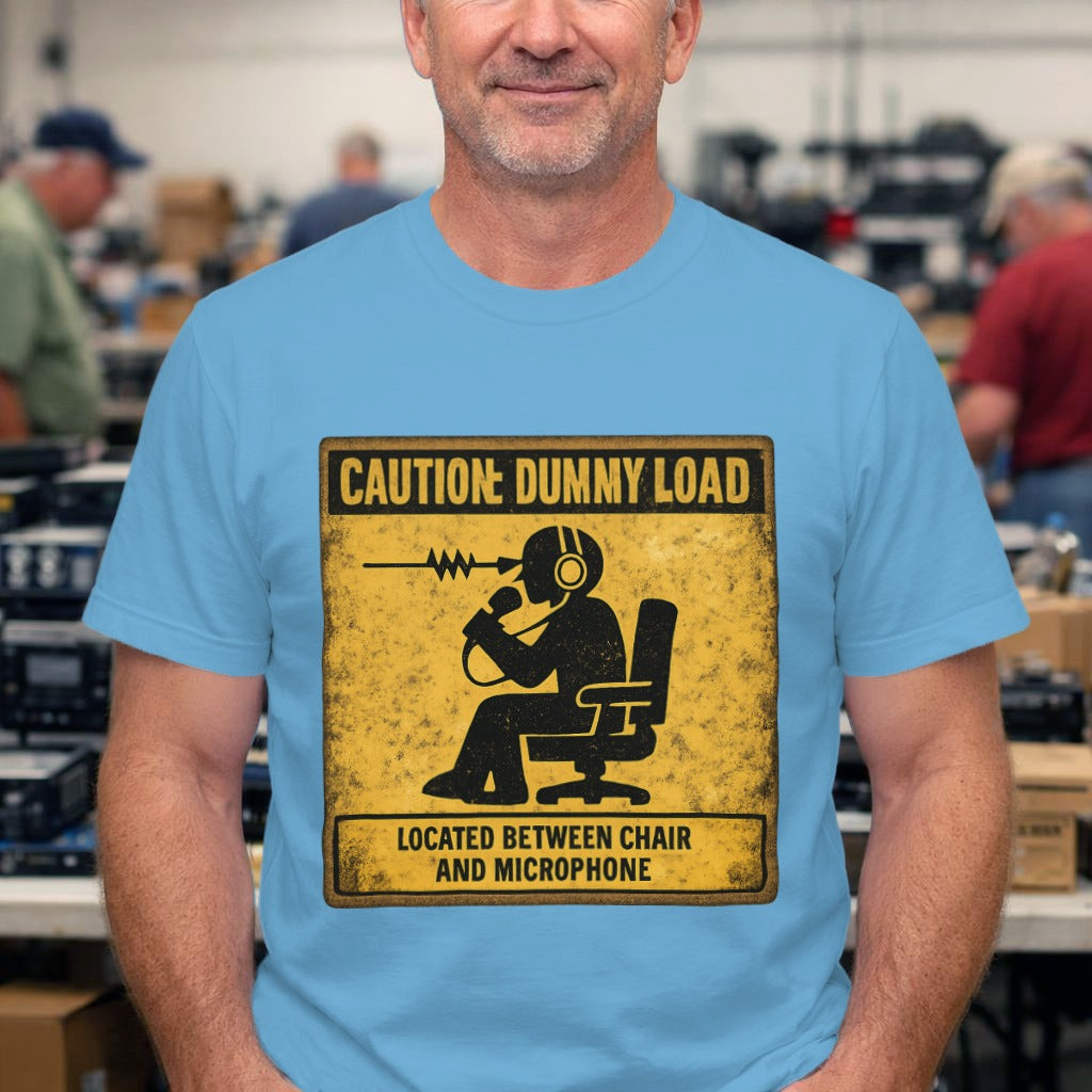 Caution Dummy Load T‑Shirt – Funny Radio Operator Microphone Sign Tee