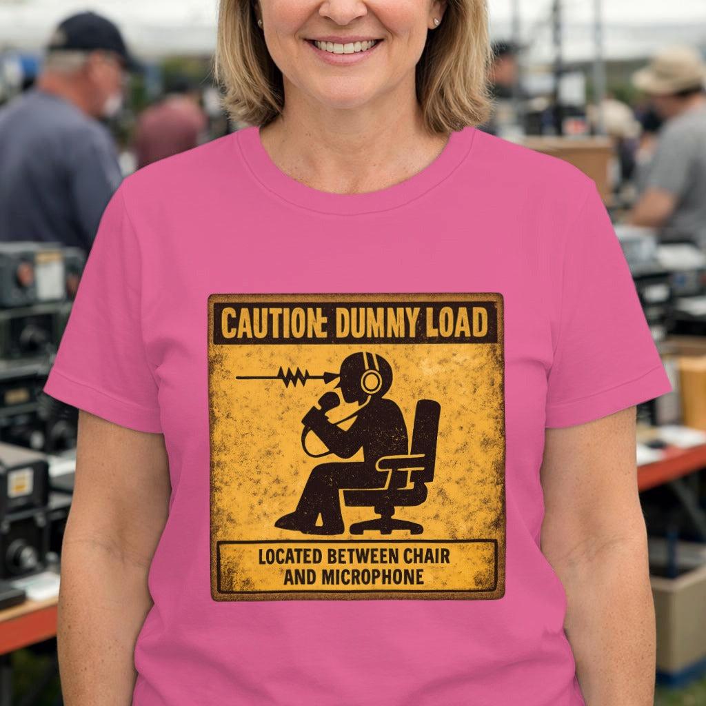 Caution Dummy Load T‑Shirt – Funny Radio Operator Microphone Sign Tee
