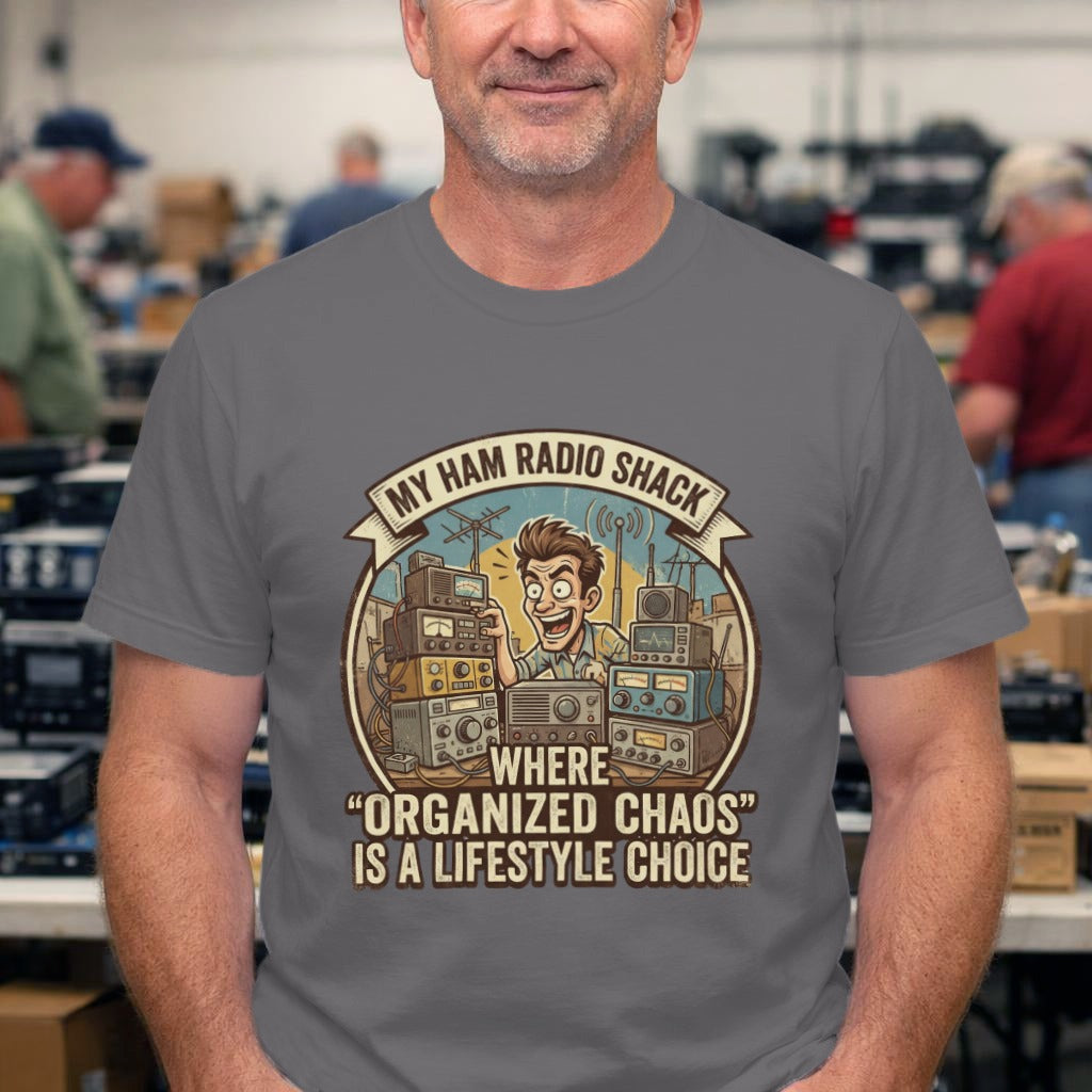 Ham Radio T-Shirt — "My Ham Radio Shack: Where 'Organized Chaos' Is a Lifestyle Choice"