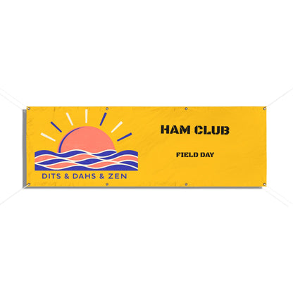 Custom Vinyl Banner - YOUR DESIGN - Custom 'Ham Club Field Day' Outdoor Sign (Dits & Dahs & Zen Sunrise Design)